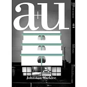 A+u 21:11, 614: Feature: Johnston Marklee
