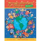 The Complete Jewish Songbook for Children - Volume III: The Manginot Series
