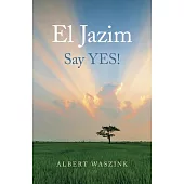 El Jazim: Say Yes!