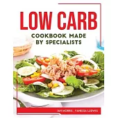 Low Carb Cookbook Made by Specialists