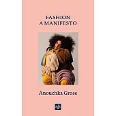 Fashion: A Manifesto