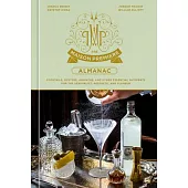 The Maison Premiere Almanac: Cocktails, Oysters, Absinthe, and Other Essential Nutrients for the Sensualist and Aesthete: A Cocktail Recipe Book