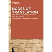 Nodes of Translation: Rethinking Modern Intellectual History Between Modern India and Germany