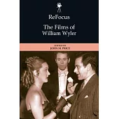 Refocus: The Films of William Wyler