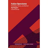 Italian Operaismo: Genealogy, History, Method