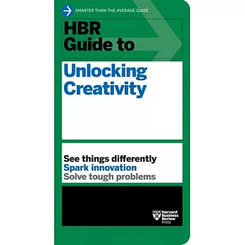 HBR Guide to Unlocking Creativity