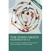 The Home Group: Heartbeat of AA: The 30th Anniversary Edition