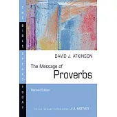 The Message of Proverbs: Wisdom for Life
