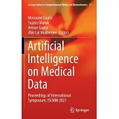Artificial Intelligence on Medical Data: Proceedings of International Symposium, Iscmm 2021
