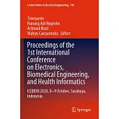Proceedings of the 1st International Conference on Electronics, Biomedical Engineering, and Health Informatics: Icebehi 2020, 8-9 October, Surabaya, I