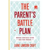 The Parent’s Battle Plan: Warfare Strategies to Win Back Your Prodigal