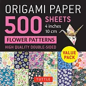 Origami Paper 500 Sheets Flower Patterns 4 (10 CM): Tuttle Origami Paper: Double-Sided Origami Sheets Printed with 12 Different Illustrated Patterns
