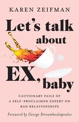 Let’s Talk About Ex, Baby