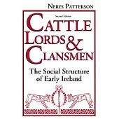 Cattle Lords and Clansmen: The Social Structure of Early Ireland