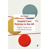 Unpaid Care in the UK: A History of Policy Continuity and Change