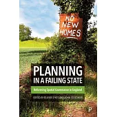 Planning in a Failing State: Reforming Spatial Governance in England