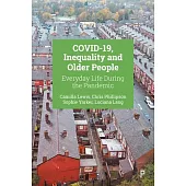 Covid-19, Inequality and Older People: Everyday Life During the Pandemic