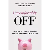 Uncomfortably Off: Why Higher-Income Earners Should Care about Inequality