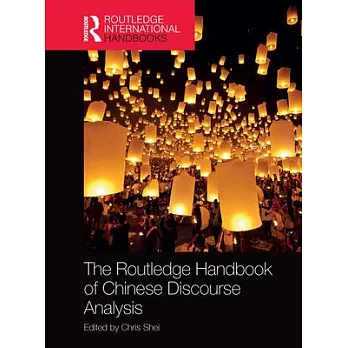 博客來-The Routledge Handbook of Chinese Discourse Analysis