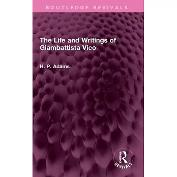 The Life and Writings of Giambattista Vico