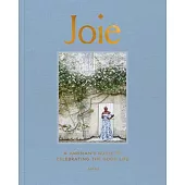 Joie: A Parisian’s Guide to Celebrating the Good Life