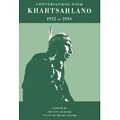 Conversations with Khahtsahlano, 1932-1954