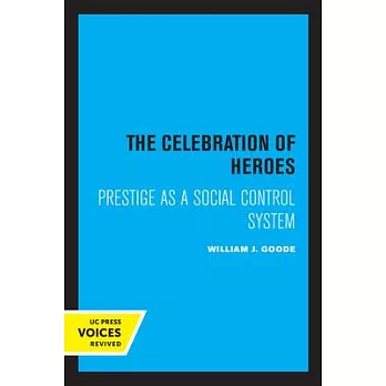 The Celebration of Heroes: Prestige as a Social Control System