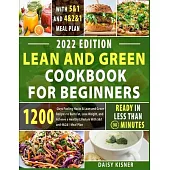 Lean & Green Cookbook for beginners: 150+ Easy and Irresistible Recipes to Lose Weight, Lower Cholesterol and Reverse Diabetes To Start Well Your Day
