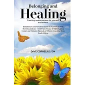 Belonging and Healing: Creating Awesomeness for Yourself and Others