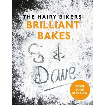 The Hairy Bikers’ Brilliant Bakes