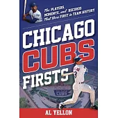 Chicago Cubs Firsts