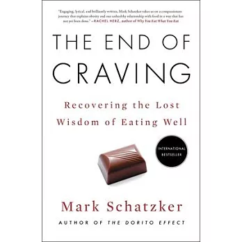 The end of craving : recovering the lost wisdom of eating well /