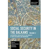 Social Security in the Balkans - Volume 2: An Overview of Social Policy in the Republics of North Macedonia and Montenegro