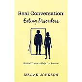 Real Conversation: Eating Disorders
