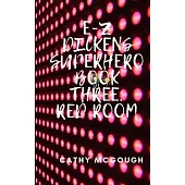 E-Z Dickens Superhero Book Three: Red Room