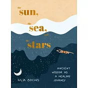 The Sun, the Sea, and the Stars: Ancient Wisdom as a Healing Journey