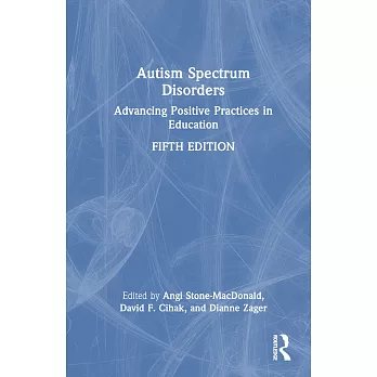 Autism spectrum disorders : advancing positive practices in education /