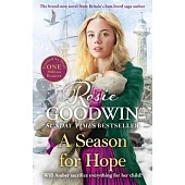 A Season for Hope: A New Heart-Warming Tale from Britain’s Best Loved Saga Author