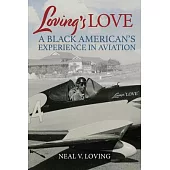 Loving’s Love: A Black American’s Experience in Aviation