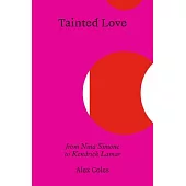 Tainted Love: Twisted Romantic Ballads
