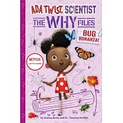 Bug Bonanza! (ADA Twist, Scientist: Why Files #4)