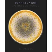 Planktonium: An Unseen World