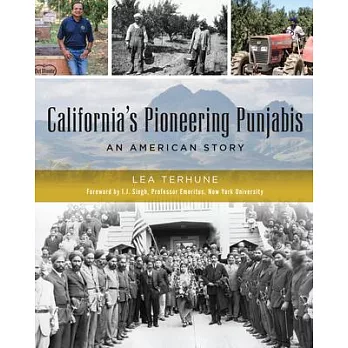 California’s Pioneering Punjabis: An American Story
