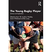 The Young Rugby Player: Science & Application