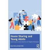 Shared Housing and Young Adults: Examining Successful Dynamics and Negative Stereotypes