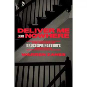 Deliver Me from Nowhere: The Making of Bruce Springsteen’s Nebraska