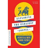 Exploring the Earliest Gospel: A Kids’ Bible Study on Jesus’s Good News