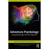 Adventure Psychology: Going Knowingly Into the Unknown