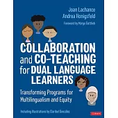 Collaboration and Co-Teaching for Dual Language Learners: Transforming Programs for Multilingualism and Equity