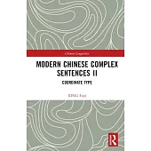 Modern Chinese Complex Sentences II: Coordinate Type